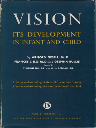 Item #00085573 Vision: Its Development in Infant and Child. Arnold Gesell, Frances L. Ilg, Glenna...