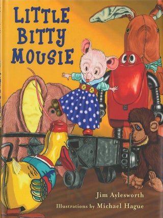 Item #00085748 Little Bitty Mousie. Jim Aylesworth