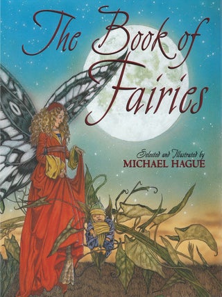 Item #00085756 The Book of Fairies. Michael Hague, J. M. Barrie, Hans Christian Andersen,...