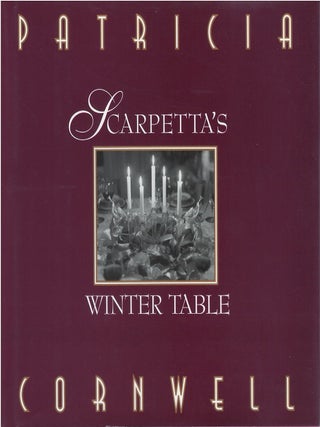 Item #00085853 Scarpetta's Winter Table. Patricia Cornwell