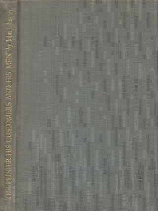 Item #00085928 The Printer, His Customers and His Men. John Johnson, Hugh R. Dent, fw