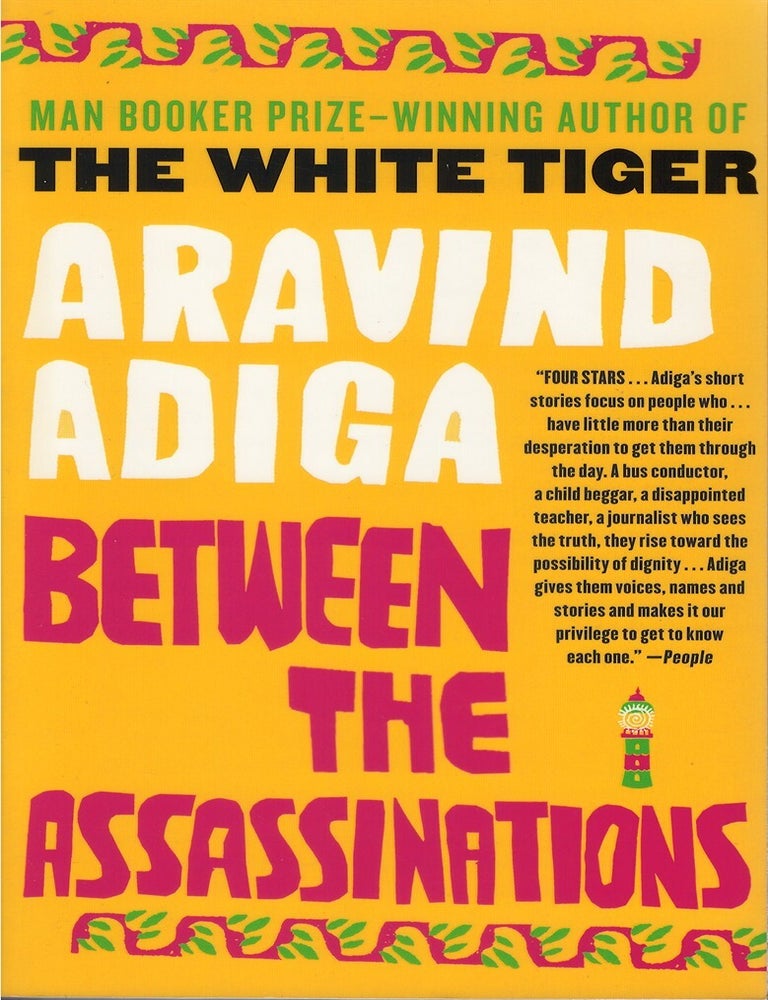 Item #00086100 Between the Assassinations. Aravind Adiga.