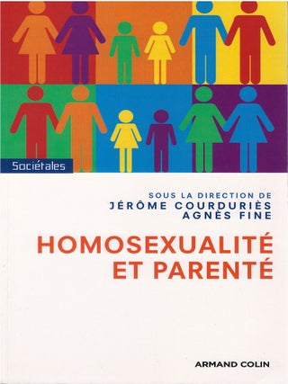 Item #00086157 Homosexualité et Parenté. Jérôme Courduriès, Agnès...