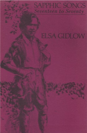 Item #00086174 Sapphic Songs, Seventeen to Seventy. Elsa Gidlow
