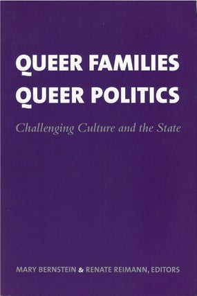 Item #00086284 Queer Families, Queer Politics: Challenging Culture and the State. Mary...