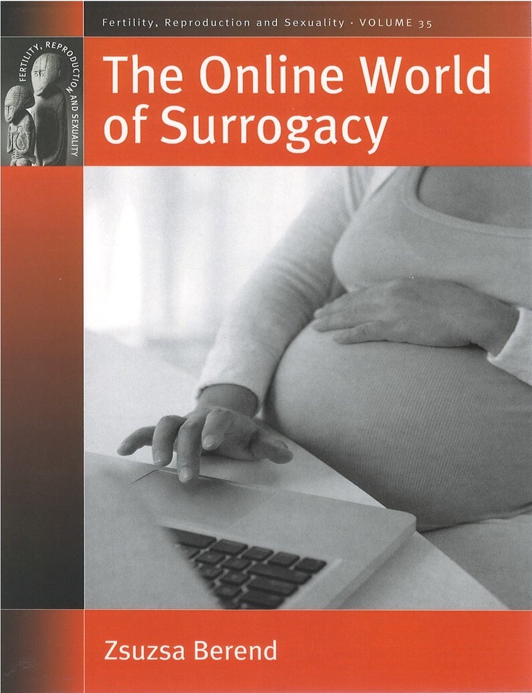 Item #00086411 The Online World of Surrogacy. Zsuzsa Berend.