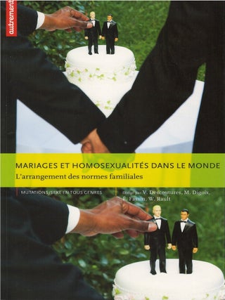 Item #00086555 Mariages et homosexualités dans le monde: L'arrangement des normes familiales. V....