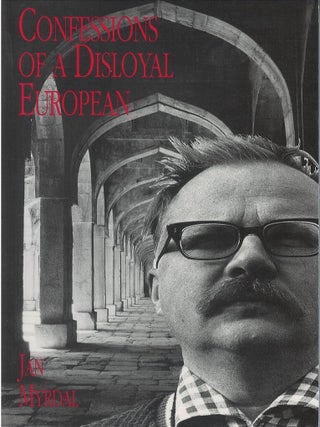 Confessions of a Disloyal European. Jan Myrdal.