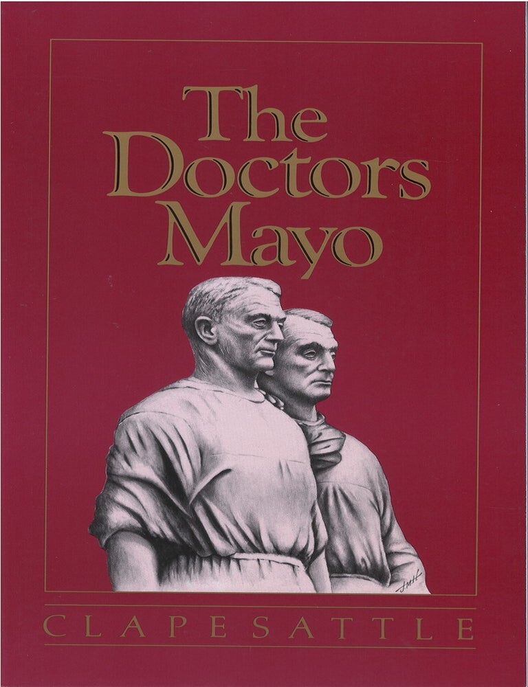 Item #00086880 The Doctors Mayo. Helen Clapesattle.