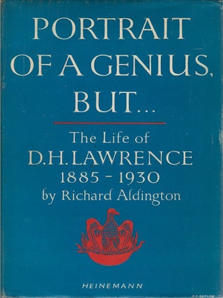 Item #00087021 Portrait of a Genius, But... (The Life of D.H. Lawrence, 1885-1930). Richard...