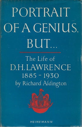 Item #00087021 Portrait of a Genius, But... (The Life of D.H. Lawrence, 1885-1930). Richard...