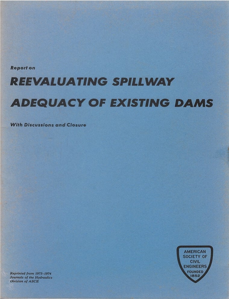 Item #00087063 Report on Reevaluating Spillway Adequacy of Existing Dams, with Discussions and Closure. Manuel A. Benson, Russel W. Revell.