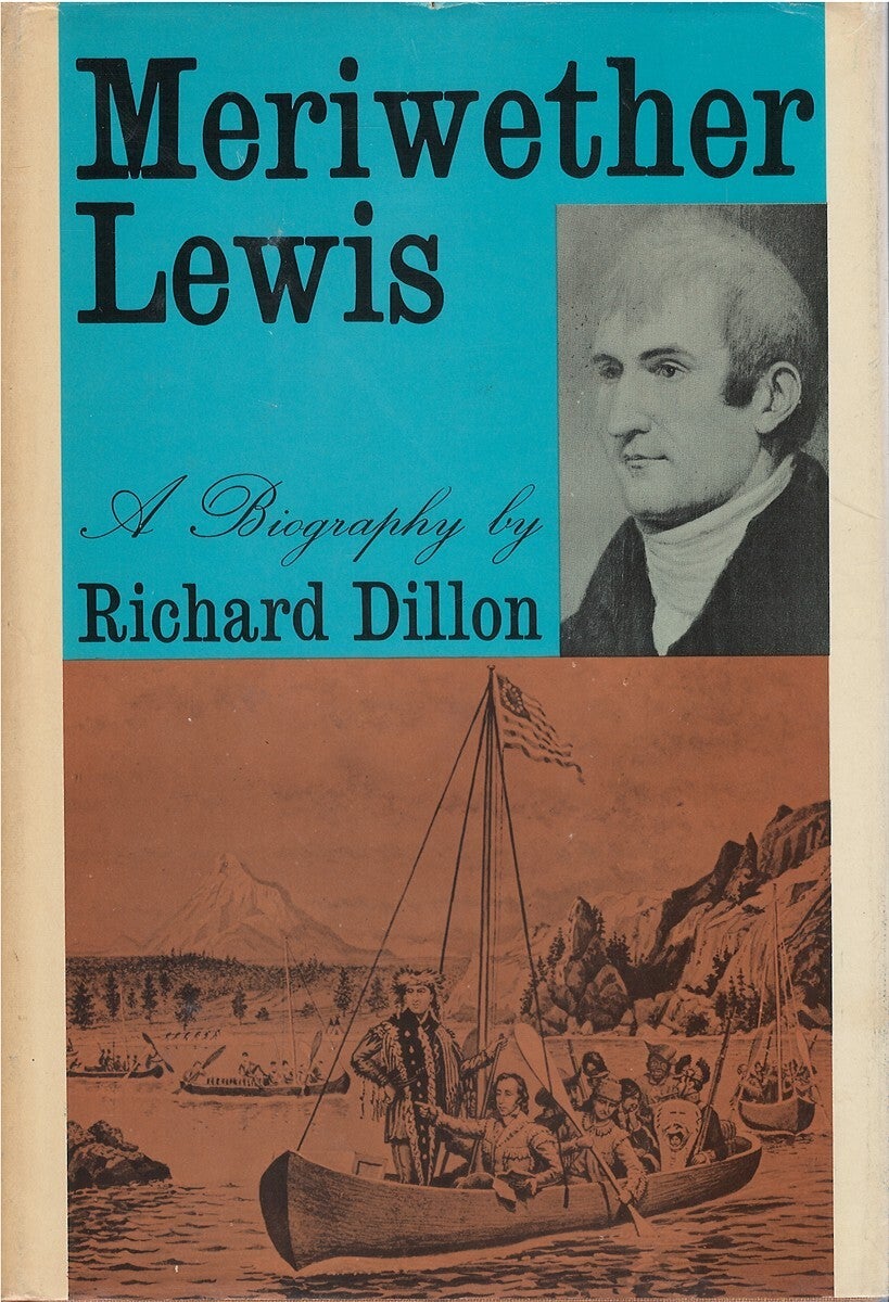 Meriwether Lewis | Richard Dillon | First Edition