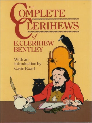 Item #00087669 The Complete Clerihews of E. Clerihew Bentley. E. Clerihew Bentley, Gavin Ewart, intr