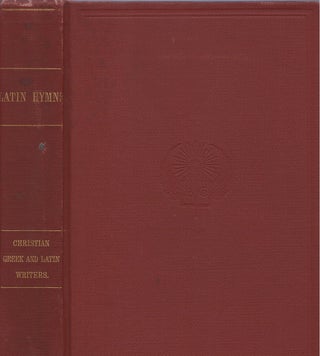 Item #00087704 Latin Hymns with English Notes, For Use in Schools and Colleges. F. A. March
