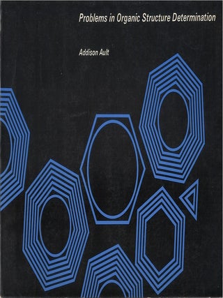 Item #00087818 Problems in Organic Structure Determination. Addison Ault
