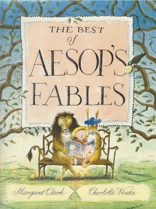 Item #00087830 The Best of Aesop's Fables. Aesop, Margaret Clark