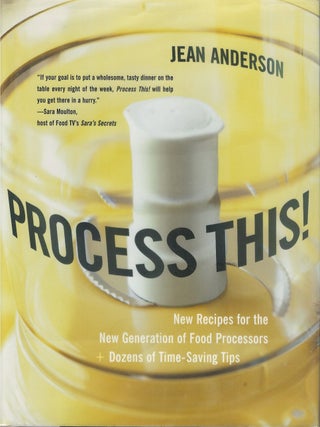 Item #00087977 Process This! New Recipes for the New Generation of Food Processors. Jean Anderson
