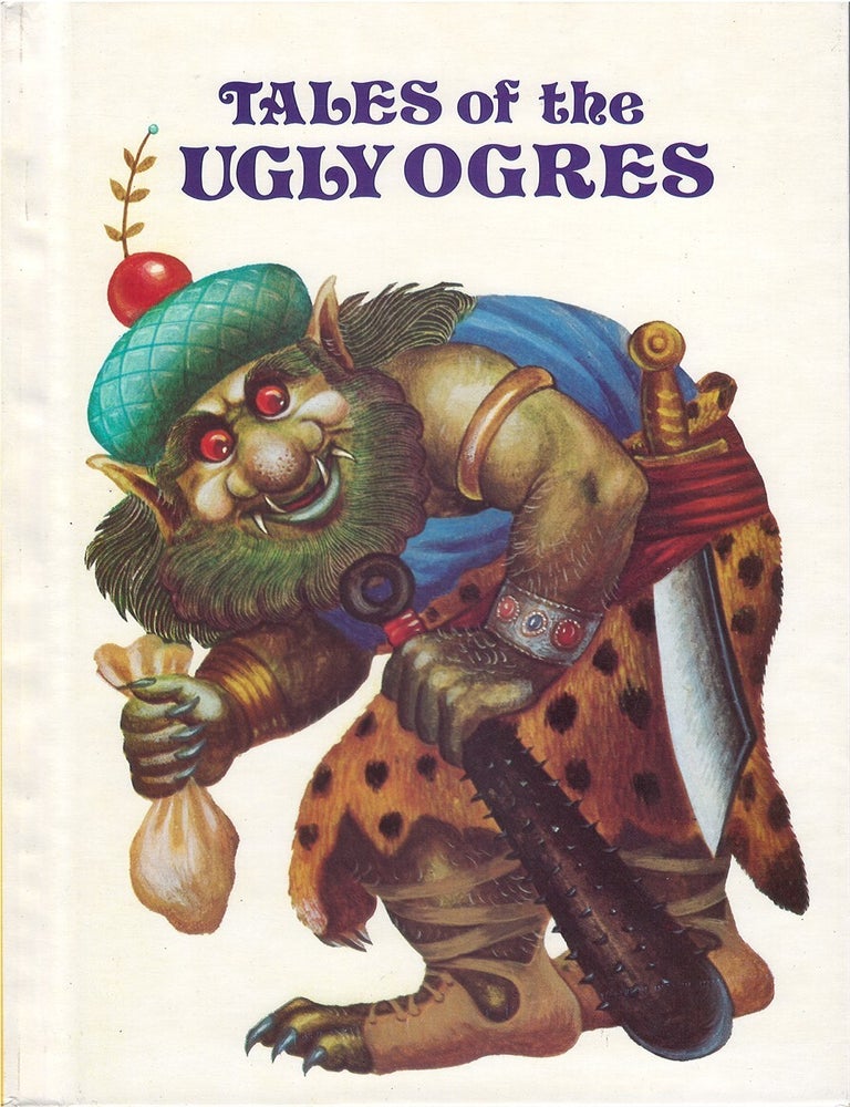 Item #00087982 Tales of the Ugly Ogres. Corinne Denan.