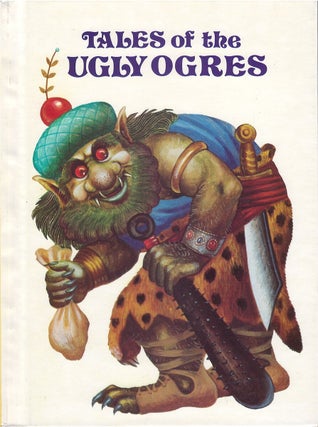 Item #00087982 Tales of the Ugly Ogres. Corinne Denan