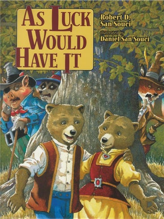 Item #00088075 As Luck Would Have It. Robert D. San Souci, Jakob Grimm, Wilhelm Grimm