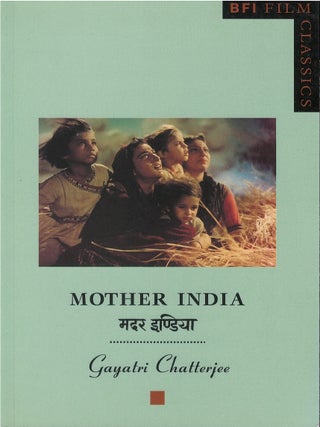 Item #00088211 Mother India (BFI Film Classics). Gayatri Chatterjee