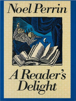 Item #00088232 A Reader's Delight. Noel Perrin