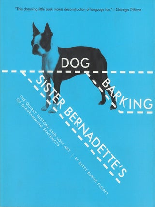 Item #00088549 Sister Bernadette's Barking Dog: The Quirky History and Lost Art of...