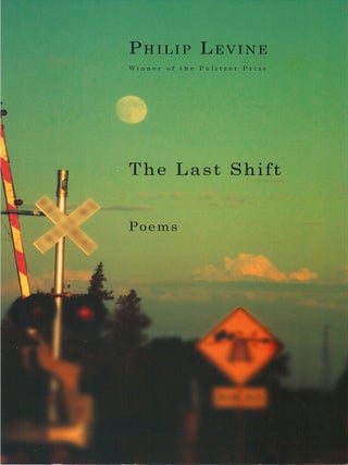 Item #00088554 The Last Shift. Philip Levine