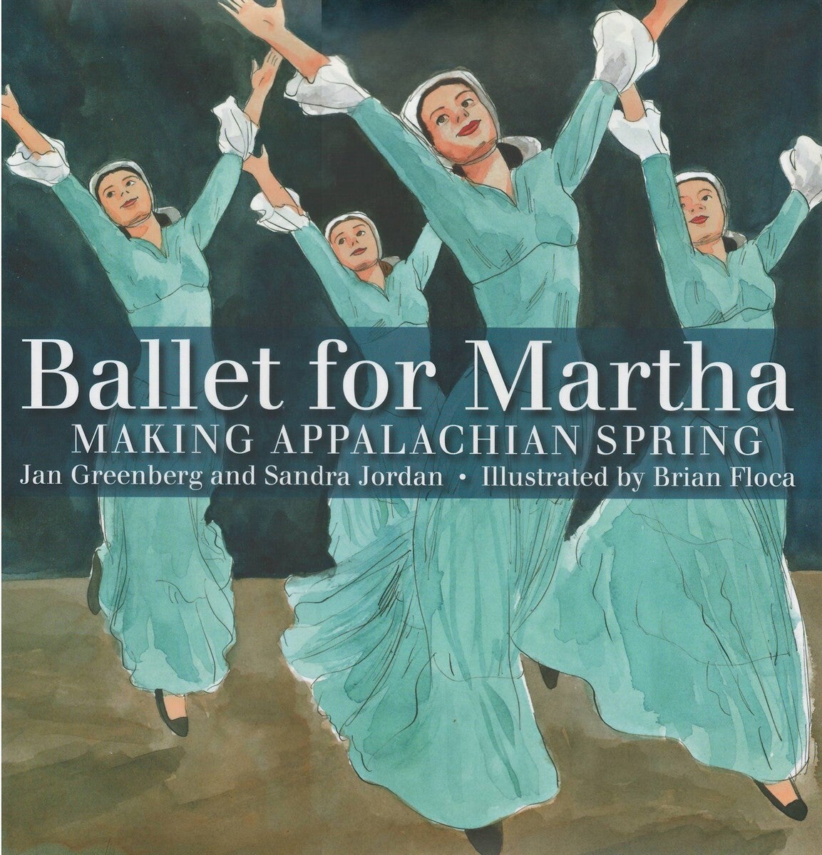Ballet for Martha: Making Appalachian Spring | Jan Greenberg, Sandra ...
