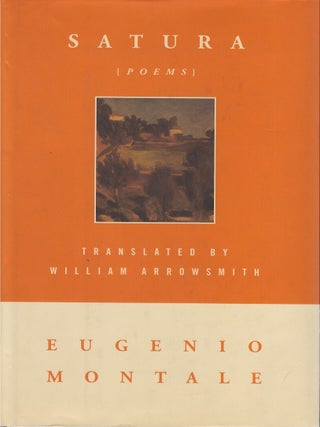 Item #00088631 Satura. Eugenio Montale, William Arrowsmith, Rosanna Warren, tr