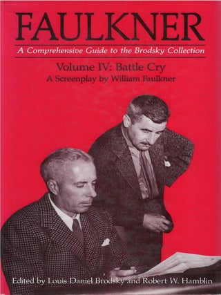 Item #00088721 Battle Cry: A Screenplay (Faulkner: A Comprehensive Guide to the Brodsky...