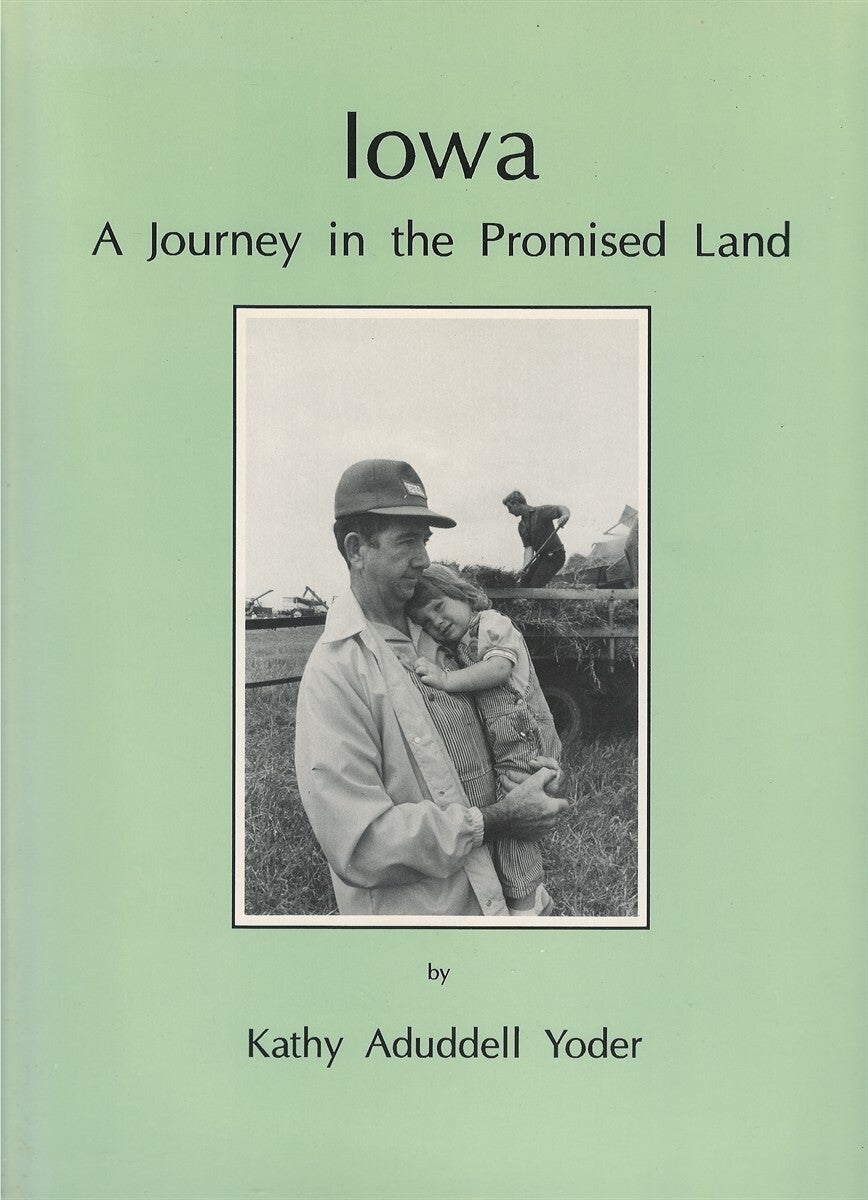 Iowa: A journey in the promised land | Kathy Aduddell Yoder
