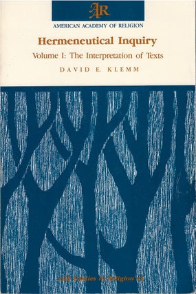 Item #00089220 Hermeneutical Inquiry, Volume I: The Interpretation of Texts. David E. Klemm