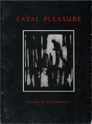 Item #00089519 Fatal Pleasure. Sam Hamill