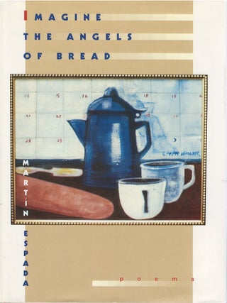 Item #00089889 Imagine the Angels of Bread. Martín Espada