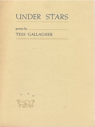 Item #00090126 Under Stars. Tess Gallagher