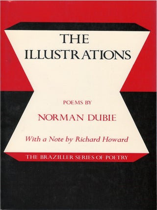 Item #00090138 The Illustrations. Norman Dubie, Richard Howard, intr