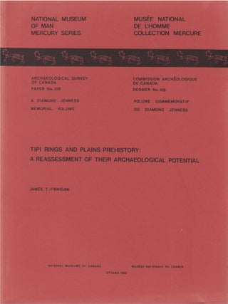 Item #00090331 Tipi Rings and Plains Prehistory: A Reassessment of Their Archaeological...