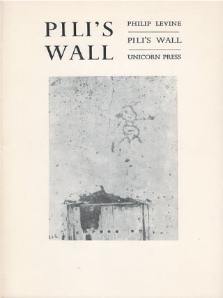 Item #00090511 Pili's Wall. Philip Levine