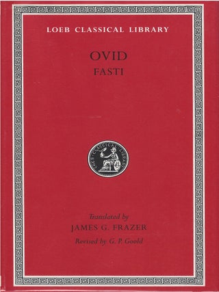 Item #00090672 Ovid V: Fasti (Loeb Classical Library No. 253). Ovid, James G. Frazer, G. P Goold, tr