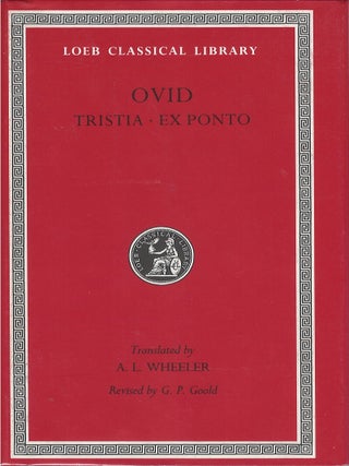 Item #00090673 Ovid VI: Tristia; Ex Ponto (Loeb Classical Library No. 151). Ovid, Arthur Leslie...