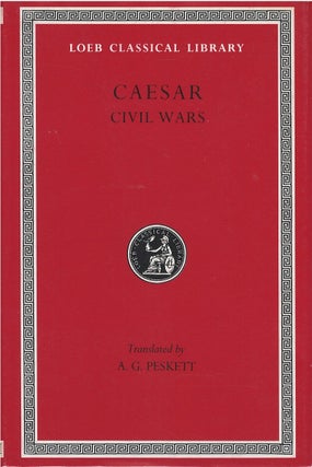 Item #00090705 Civil Wars (Loeb Classical Library No. 39). Gaius Julius Caesar, A. G. Peskett, tr