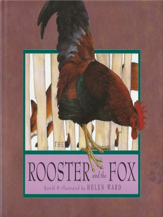 Item #00090721 The Rooster and the Fox. Aesop, Helen Ward, retelling