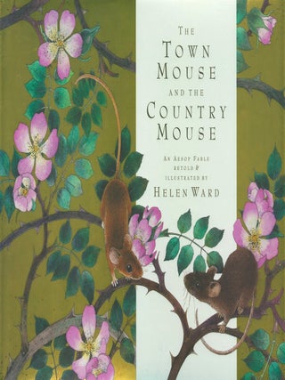 Item #00090723 The Town Mouse and the Country Mouse. Aesop, Helen Ward, retelling