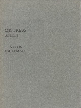 Item #00090842 Mistress Spirit. Clayton Eshleman
