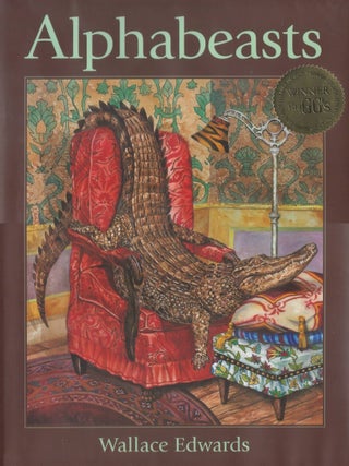 Item #00090882 Alphabeasts. Wallace Edwards