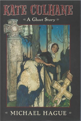 Item #00090901 Kate Culhane: A Ghost Story. Michael Hague