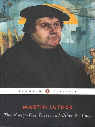 Item #00091105 The Ninety-Five Theses and Other Writings. Martin Luther, William R. Russell, tr