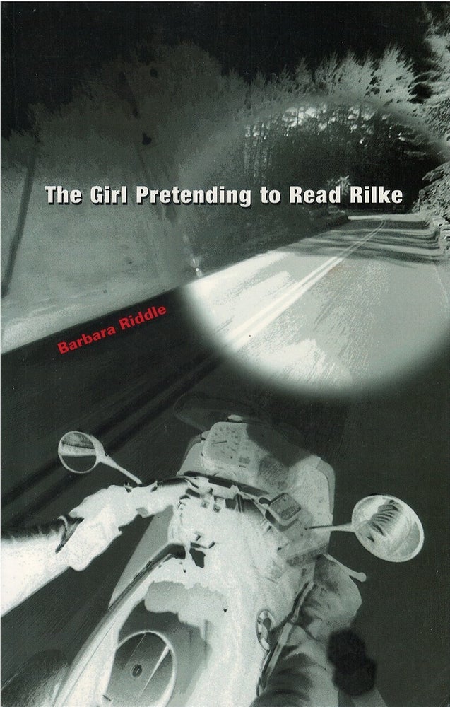 Barbara Riddle The Girl Pretending to Read Rilke | Barbara Riddle